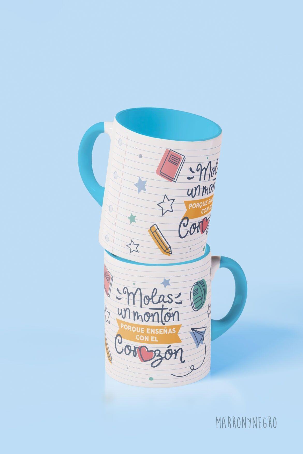 Taza Molas un montón porque enseñas con el corazón
