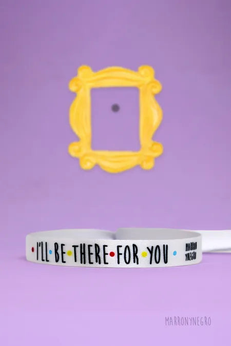 Pulsera Friends I'll be there for you