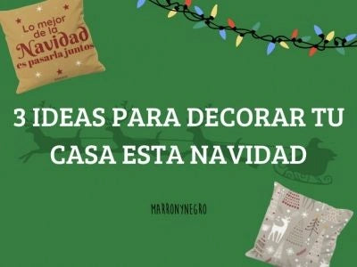 Producto: 3 ideas para decorar tu casa en navidades - Marronynegro
