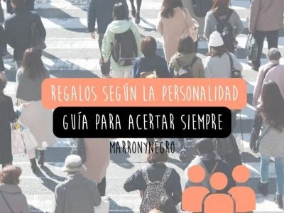Producto: ¿Qué regalo elegir según la personalidad? Guía para acertar siempre - Marronynegro