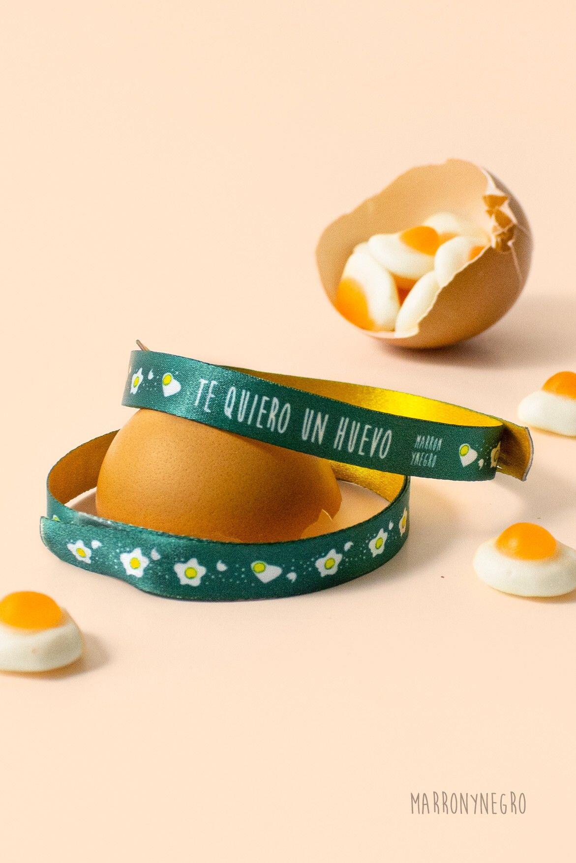 Pulsera Te quiero un huevo