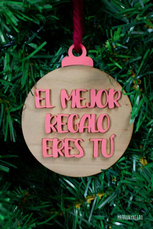 Bola de Madera El Mejor Regalo Eres Tú