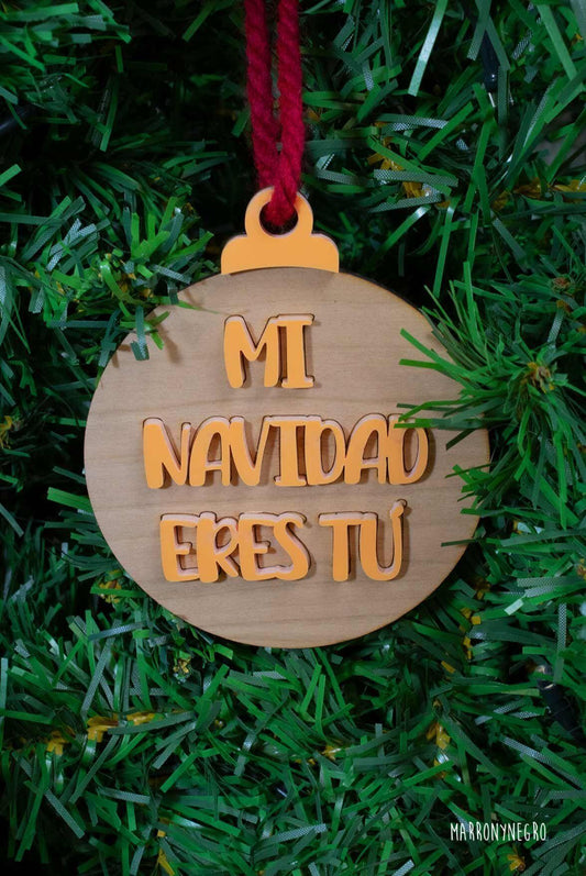 Bola de Madera Mi navidad Eres Tú