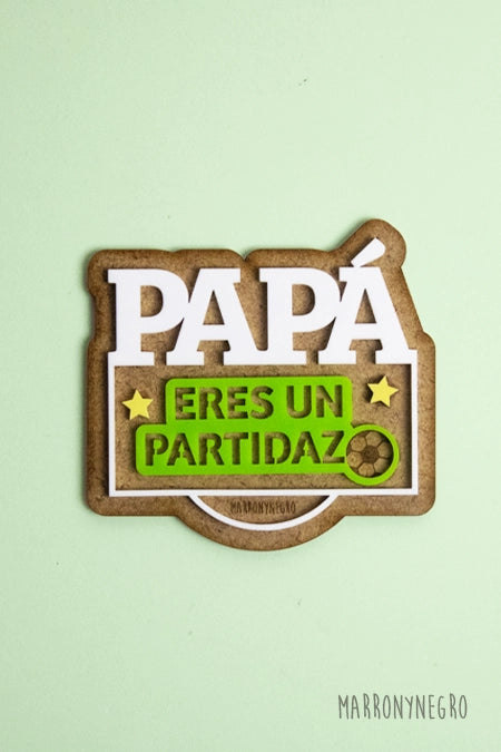 Imán Papá eres un partidazo