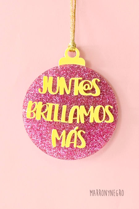 Bola de Navidad de Metacrilato Juntas Brillamos Más