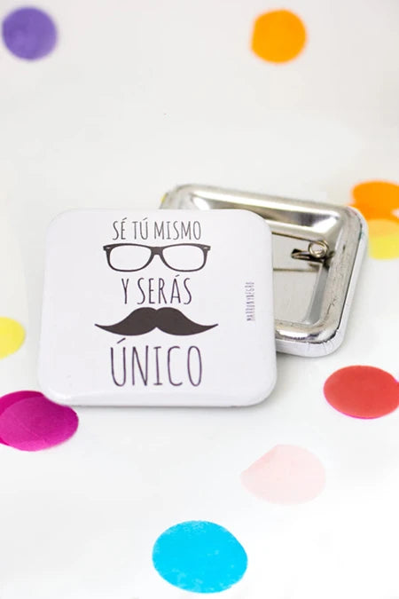Chapa Sé tú mismo y serás único