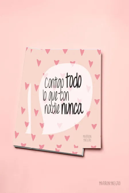 Postal Contigo todo lo que con nadie nunca