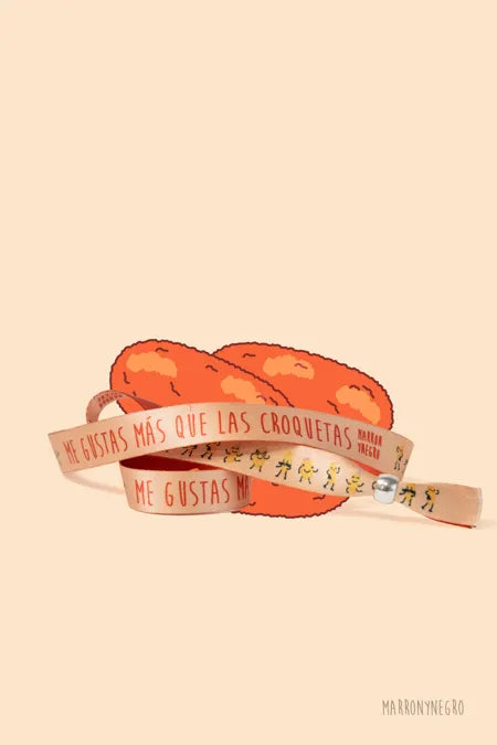 Pulsera Me Gustas Más que las Croquetas