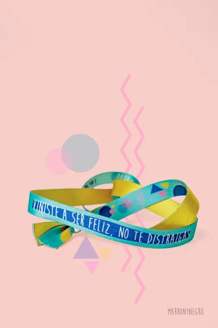 Pulsera Viniste a ser feliz no te distraigas