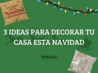 Producto: 3 ideas para decorar tu casa en navidades - Marronynegro