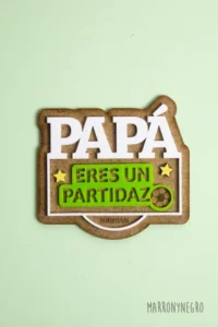 Producto: Imán Papá eres un partidazo - Marronynegro